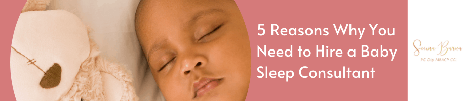 Why You Need A Baby Sleep Consultant