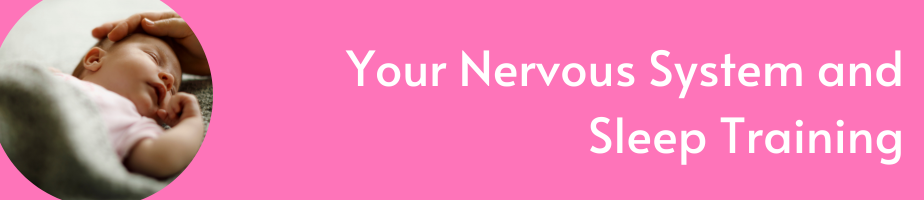 Your Nervous System and Sleep Training